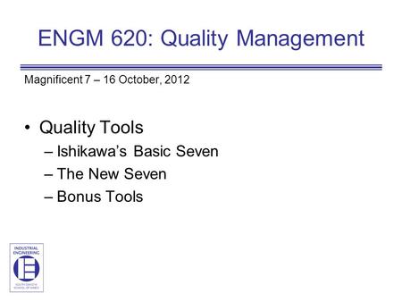 ENGM 620: Quality Management