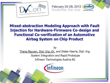 Mixed-abstraction Modeling Approach with Fault Injection for Hardware-Firmware Co-design and Functional Co-verification of an Automotive Airbag System.