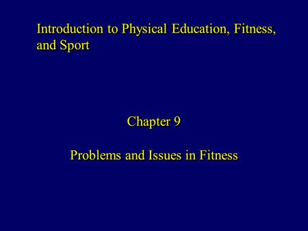 Problems and Issues in Fitness