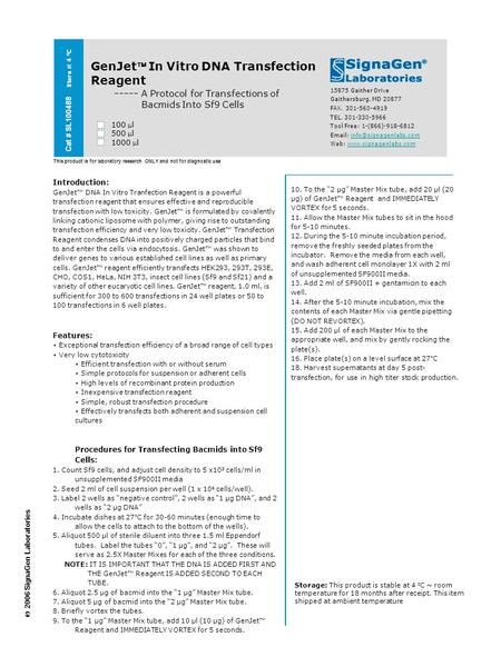 Cat # SL100488 Store at 4 0 C GenJet In Vitro DNA Transfection Reagent ----- A Protocol for Transfections of Bacmids Into Sf9 Cells 100 l 500 l 1000.