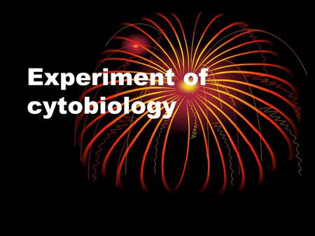 Experiment of cytobiology. schedual cell culture and counting cell isolation of subcellular structure cell proliferation assays methods in apoptosis.