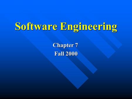 Software Engineering Chapter 7 Fall 2000. Capturing the Requirements as Use Cases Capturing the Requirements as Use Cases By using use cases analysts.