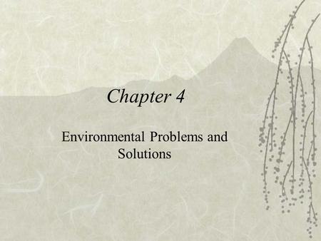 Environmental Problems and Solutions