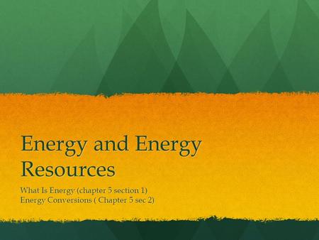 Energy and Energy Resources