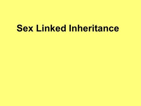 Sex Linked Inheritance