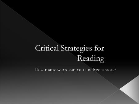 FFocuses on language, structure, and tone IIntrinsic Reading vs. Extrinsic FFormalists study relationship between literary devices and meaning.