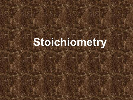 Stoichiometry.