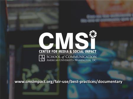 Www.cmsimpact.org/fair-use/best-practices/documentary.