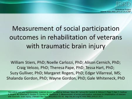 This article and any supplementary material should be cited as follows: Stiers W, Carlozzi N, Cernich A, Velozo C, Pape T, Hart T, Gulliver S, Rogers M,