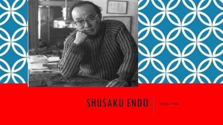 Shusaku endo 1923-1996.