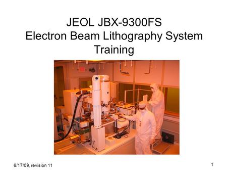 JEOL JBX-9300FS Electron Beam Lithography System Training