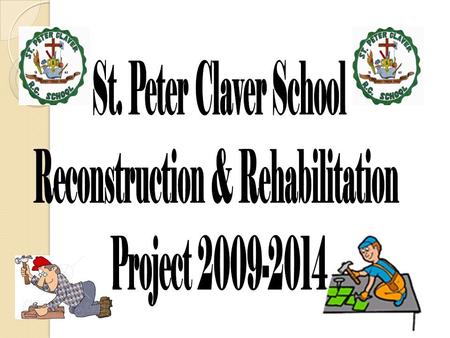 ST. PETER CLAVER SCHOOL: THE NEW VISION! A FIVE YEAR VISION.