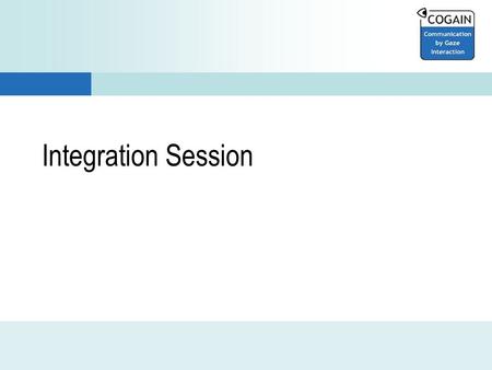 Integration Session. Presentations from… POLITO ITU and UPNA.