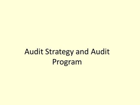 Audit Strategy and Audit Program