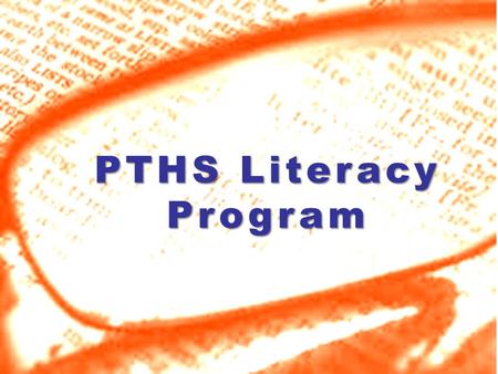 PTHS Literacy Program. Two Layers of Literacy Instruction Direct Instruction: daily instruction using the designated monthly theme. English Dept -Narrative.