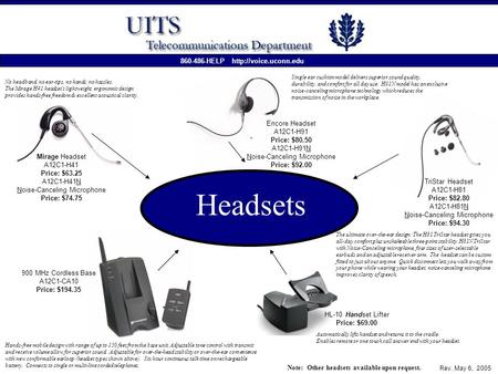 Headsets Mirage Headset A12C1-H41 Price: $63.25 A12C1-H41N Noise-Canceling Microphone Price: $74.75 TriStar Headset A12C1-H81 Price: $82.80 A12C1-H81N.