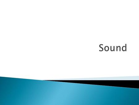  Sound rarely draws a great deal of attention from audience members even though it is crucial to our experience of televisual media ◦ It just ‘is’