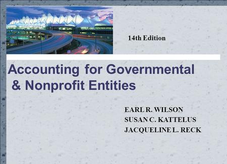 Accounting for Governmental & Nonprofit Entities