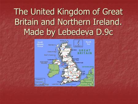 The United Kingdom of Great Britain and Northern Ireland