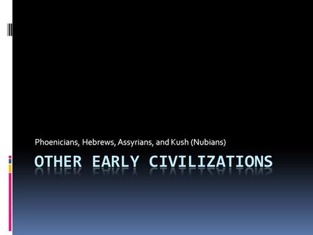 Other Early Civilizations