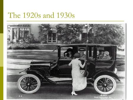 The 1920s and 1930s. The Roaring Twenties  During World War I, many Americans moved to cities. They worked in factories or other businesses.  Technology.