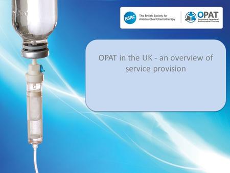 OPAT in the UK - an overview of service provision