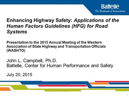 Enhancing Highway Safety: Applications of the Human Factors Guidelines (HFG) for Road Systems Presentation to the 2015 Annual Meeting of the Western Association.