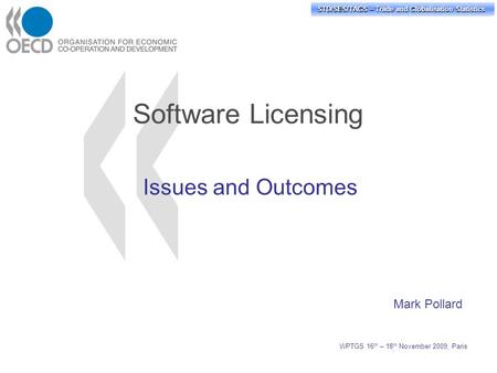 STD/PASS/TAGS – Trade and Globalisation Statistics STD/SES/TAGS – Trade and Globalisation Statistics WPTGS 16 th – 18 th November 2009, Paris Software.