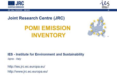 IES - Institute for Environment and Sustainability Ispra - Italy   Joint Research Centre (JRC)