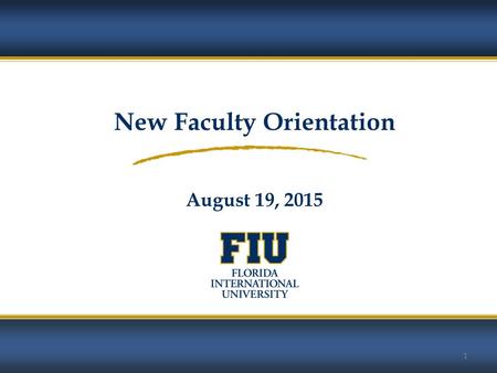 1 New Faculty Orientation August 19, 2015. 2 New Faculty Orientation 2015.