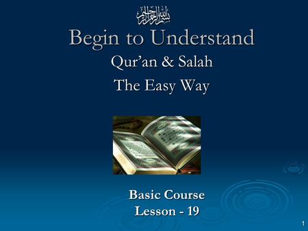 1 Begin to Understand Qur’an & Salah The Easy Way Basic Course Lesson - 19.