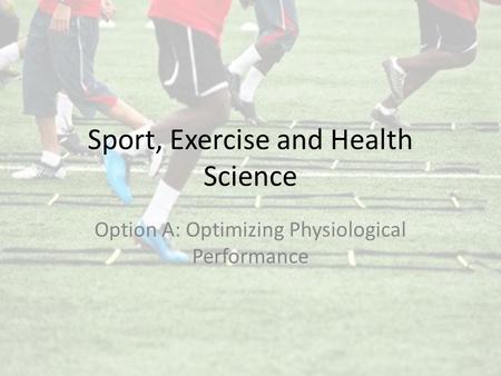 Sport, Exercise and Health Science