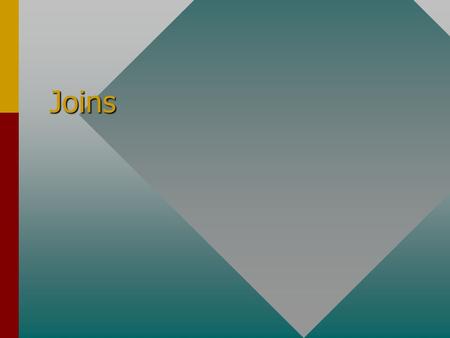 Joins. Joins In order to maintain normalization in the database design it is necessary to break up data into separate tables. The data can then be re-associated.