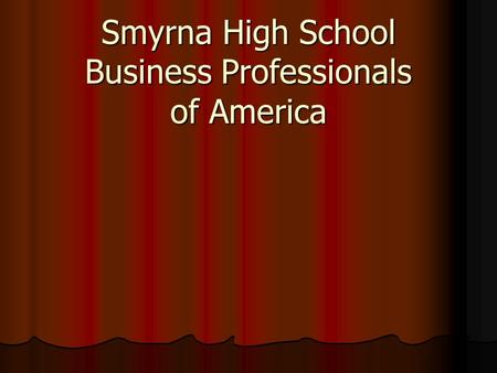 Smyrna High School Business Professionals of America.