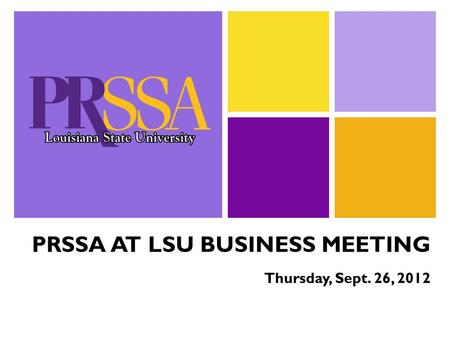 PRSSA AT LSU BUSINESS MEETING Thursday, Sept. 26, 2012.