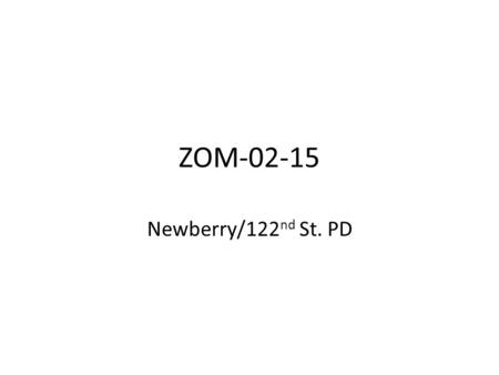 ZOM-02-15 Newberry/122 nd St. PD. Applicant Request Applicant is requesting a rezoning from RE-1 (single-family residential) to PD (non-residential planned.