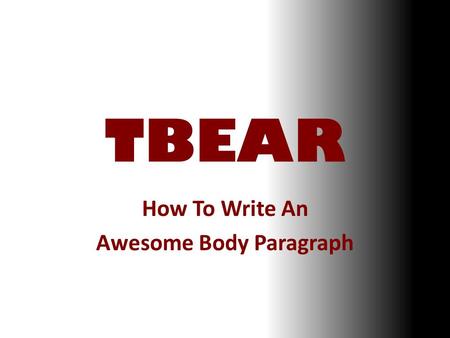 How To Write An Awesome Body Paragraph