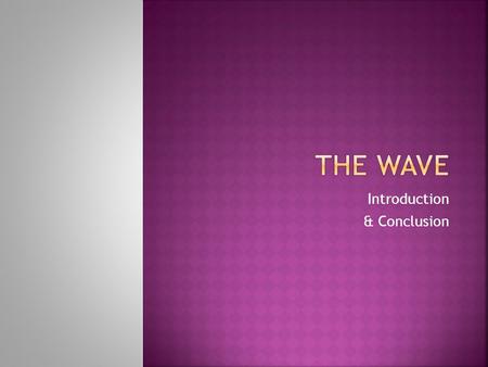 Introduction & Conclusion.  The Hook: This should focus intelligently but GENERICALLY on your theme: the effects of bullying; the necessity of thinking.