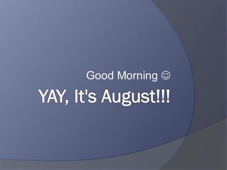 Good Morning. Symptoms Acute /subacuteChronic LocalizedDiffuse SingleMultiple StaticProgressive ConstantIntermittent Single EpisodeRecurrent AbruptGradual.