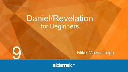 Mike Mazzalongo Daniel/Revelation for Beginners 9.