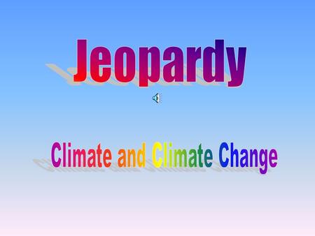 Climate Types Climate Factors Hot or Cold? Tracking Changes 100 200 400 300 400 300 200 400 200 100 500 100.