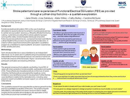 Stroke patient and carer experiences of Functional Electrical Stimulation (FES) as provided through a Lothian drop foot clinic – a qualitative exploration.