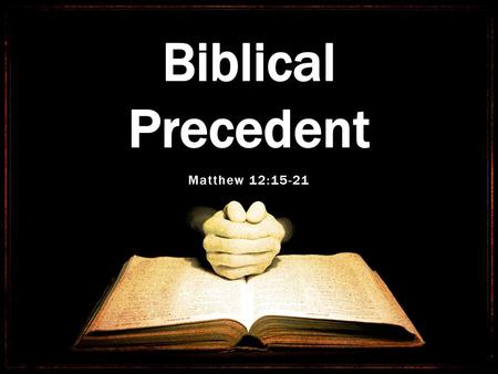 Matthew 12:15-21.  We find a prophecy of Jesus as the Chosen Servant of Yahweh in Matthew 12:15-21.  Matthew uses “Biblical Precedent” in the text—i.e.,