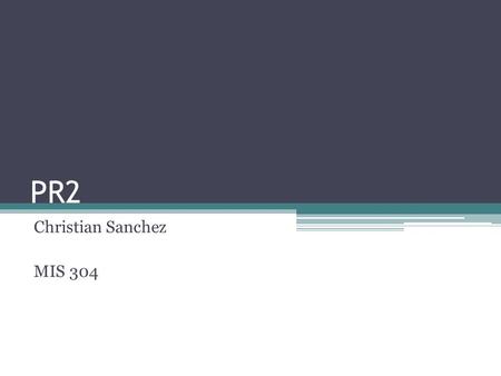 PR2 Christian Sanchez MIS 304. PR2 Video Willow Garage Research lab in Menlo Park, California Develop hardware and open source software (for personal.