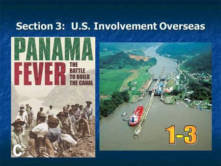 Section 3: U.S. Involvement Overseas. When the United States had ideas of imperialism (building an empire)… They saw Asia as potentially being profitable.