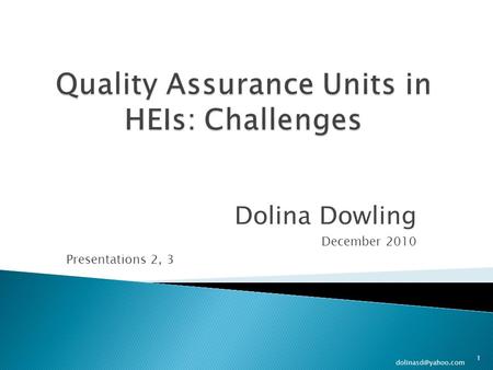 Dolina Dowling December 2010 Presentations 2, 3 1