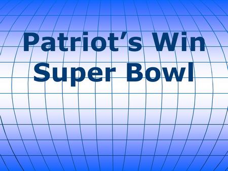 Patriot’s Win Super Bowl. Super Bowl XLIX (49) will be remembered for its exciting, crazy ending. Towards the end of the game, it was quarterback Tom.