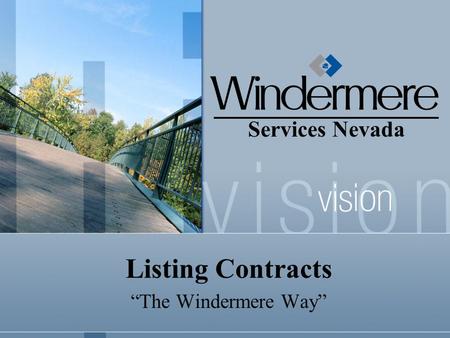 Services Nevada Listing Contracts “The Windermere Way”