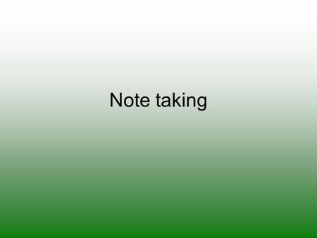 Note taking. What is summarizing? Picking out essential details and important ideas or themes in an article, a piece of literature, or a speech, and then.