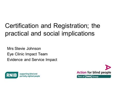 Certification and Registration; the practical and social implications